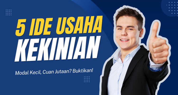 Modal Kecil, Cuan Jutaan? Buktikan! 5 Ide Usaha Kekinian untuk Anak Muda. (Foto : Dok. TopOne.id)