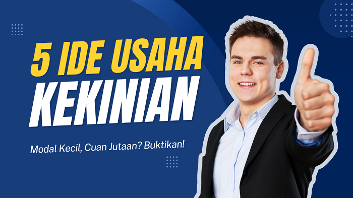 Modal Kecil, Cuan Jutaan? Buktikan! 5 Ide Usaha Kekinian untuk Anak Muda. (Foto : Dok. TopOne.id)